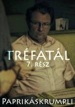 Tréfatál 7: Paprikáskrumpli