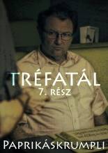 Tréfatál 7: Paprikáskrumpli